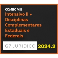 COMBO VIII - INTENSIVO II + DISCIPLINAS COMPLEMENTARES ESTADUAIS E FEDERAIS - 2024 (G7 2024.2)